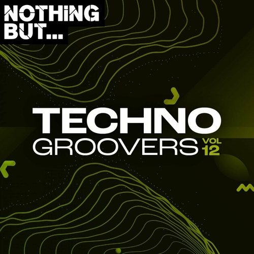 VA - Nothing But... Techno Groovers, Vol. 12 [NBTECHNOG12]